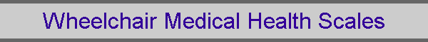 Wheelchair Medical Health Scales